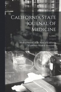 bokomslag California State Journal of Medicine; 3, (1905)