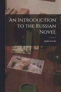 bokomslag An Introduction to the Russian Novel