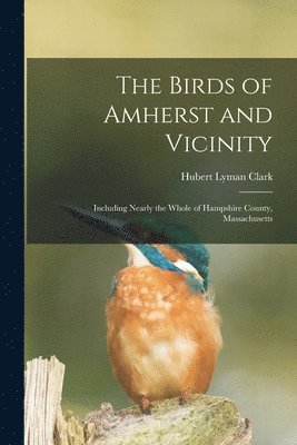 The Birds of Amherst and Vicinity 1