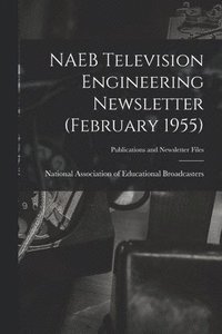 bokomslag NAEB Television Engineering Newsletter (February 1955)