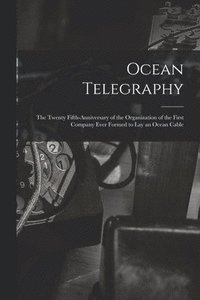 bokomslag Ocean Telegraphy [microform]