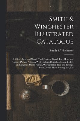 Smith & Winchester Illustrated Catalogue 1