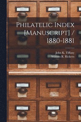 Philatelic Index [manuscript] / 1880-1881 1