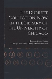 bokomslag The Durrett Collection, Now in the Library of the University of Chicago