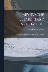 bokomslag Key to the Elementary Arithmetic [microform]
