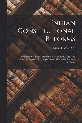 bokomslag Indian Constitutional Reforms