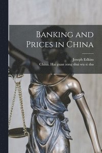 bokomslag Banking and Prices in China