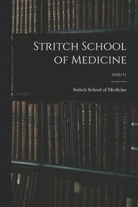 bokomslag Stritch School of Medicine; 1910/11