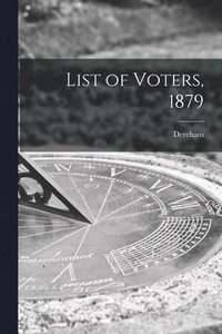 bokomslag List of Voters, 1879 [microform]