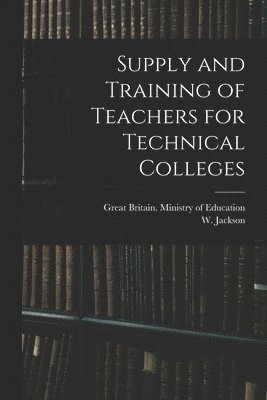 Supply and Training of Teachers for Technical Colleges