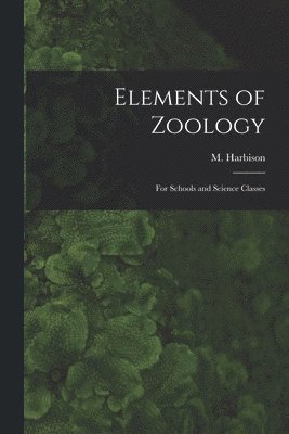 bokomslag Elements of Zoology