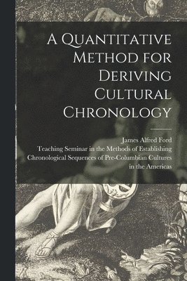 A Quantitative Method for Deriving Cultural Chronology 1