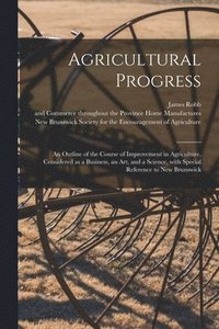 bokomslag Agricultural Progress [microform]