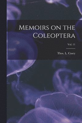 Memoirs on the Coleoptera; vol. 11 1