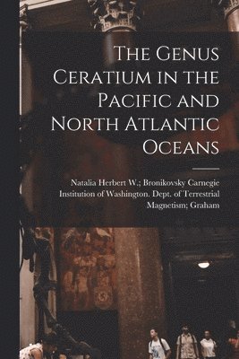 bokomslag The Genus Ceratium in the Pacific and North Atlantic Oceans