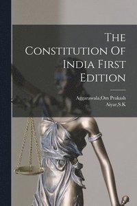 bokomslag The Constitution Of India First Edition