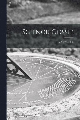 bokomslag Science-gossip; v.2 1895-1896