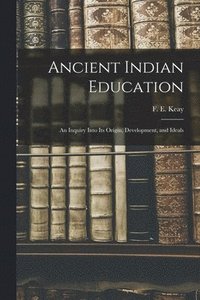bokomslag Ancient Indian Education
