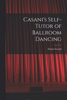 bokomslag Casani's Self-tutor of Ballroom Dancing