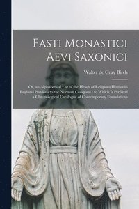 bokomslag Fasti Monastici Aevi Saxonici