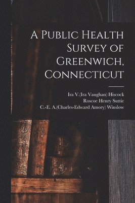 A Public Health Survey of Greenwich, Connecticut 1