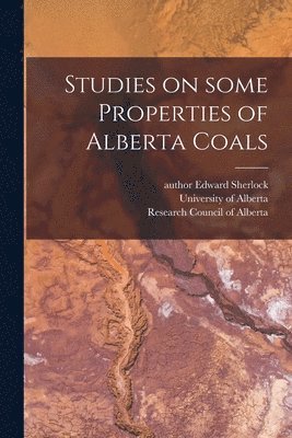 bokomslag Studies on Some Properties of Alberta Coals