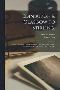 bokomslag Edinburgh & Glasgow to Stirling,