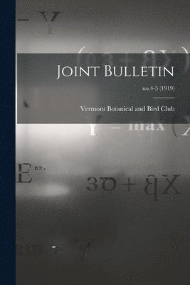 Joint Bulletin; no.4-5 (1919) 1