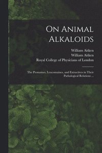 bokomslag On Animal Alkaloids