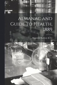 bokomslag Almanac and Guide to Health, 1889