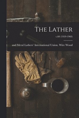 The Lather; v.60 (1959-1960), Häftad