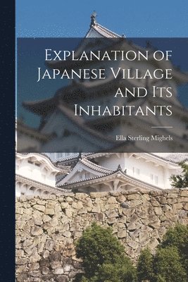 Explanation of Japanese Village and Its Inhabitants 1