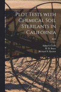 bokomslag Plot Tests With Chemical Soil Sterilants in California; B648