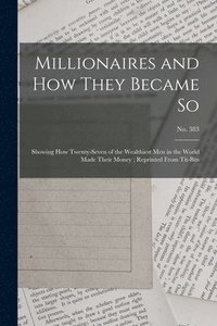 bokomslag Millionaires and How They Became so