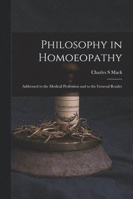 bokomslag Philosophy in Homoeopathy