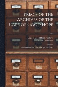 bokomslag Precis of the Archives of the Cape of Good Hope