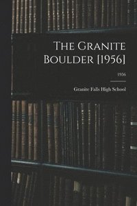 bokomslag The Granite Boulder [1956]; 1956