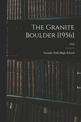bokomslag The Granite Boulder [1956]; 1956