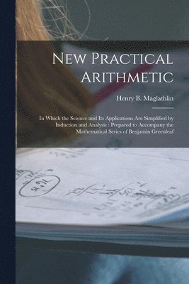 New Practical Arithmetic [microform] 1