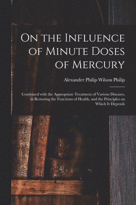 On the Influence of Minute Doses of Mercury 1