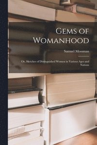 bokomslag Gems of Womanhood