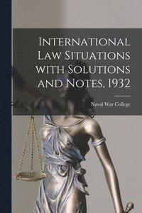bokomslag International Law Situations With Solutions and Notes, 1932