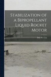 bokomslag Stabilization of a Bipropellant Liquid Rocket Motor
