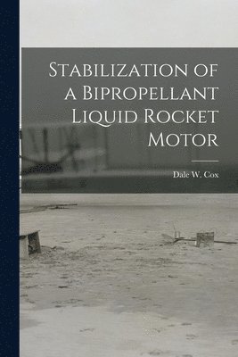 bokomslag Stabilization of a Bipropellant Liquid Rocket Motor