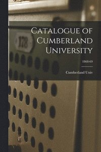 bokomslag Catalogue of Cumberland University; 1868-69