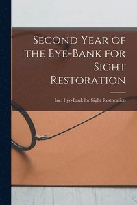 bokomslag Second Year of the Eye-Bank for Sight Restoration