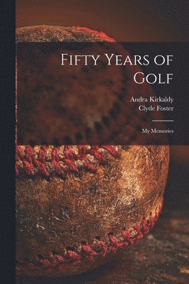 bokomslag Fifty Years of Golf