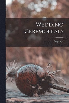 Wedding Ceremonials 1