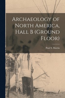 Archaeology of North America, Hall B (ground Floor) 1