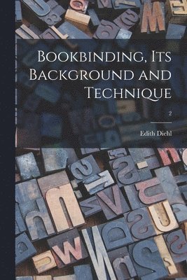 bokomslag Bookbinding, Its Background and Technique; 2